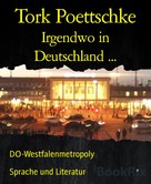 Tork Poettschke: Irgendwo in Deutschland ... 