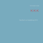 K-K-K - Das Buch zur Ausstellung 2016