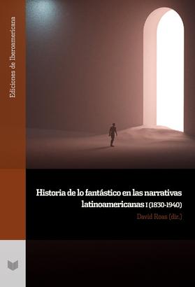 Historia de lo fantástico en las narrativas latinoamericanas. n 1, (1830-1940)