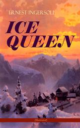 ICE QUEEN (Illustrated) - Christmas Classics Series - A Gritty Saga of Love, Friendship and Survival
