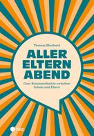Thomas Eberhard: Aller Eltern Abend (E-Book) 