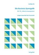 Ludwig Utz: Die Business Synergetik BeComE® Selbstwertmanagement 