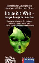 Heute die Welt - morgen das ganze Universum - Rechtsextremismus in der deutschen Gegenwarts-Science-Fiction | Science-Fiction und rechte Populärkultur