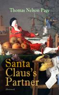 Thomas Nelson Page: Santa Claus's Partner (Illustrated) 