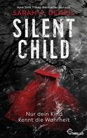 Sarah Denzil: Silent Child. Nur dein Kind kennt die Wahrheit ★★★★