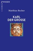 Matthias Becher: Karl der Große 