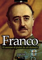Andrés Rueda Román: Franco, el ascenso al poder de un dictador 