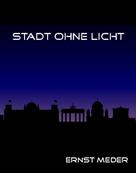 Ernst Meder: Stadt ohne Licht ★★★★
