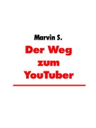 Marvin S.: Der Weg zum YouTuber ★★★