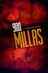 900 MILLAS - Una novela de suspense sobre zombis, thriller de terror