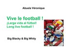 Abuela Véronique: Vive le football ! 