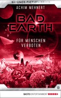 Achim Mehnert: Bad Earth 8 - Science-Fiction-Serie ★★★★