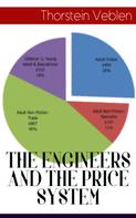 Thorstein Veblen: THE ENGINEERS AND THE PRICE SYSTEM 
