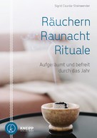 Sigrid Csurda-Steinwender: Räuchern, Raunacht, Rituale 