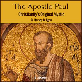 The Apostle Paul - Christianity's Original Mystic (Unabridged)