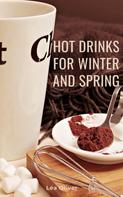 Léa Oliver: Hot Drinks for Winter and Spring 