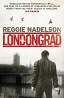 Reggie Nadelson: Londongrad 