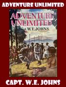 W.E. Johns: Adventure Unlimited 