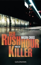 Der Rushhour-Killer - Thriller