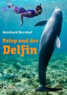 Reinhard Bernhof: Pelop und der Delfin 