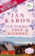 Jan Karon: Der Himmel über Mitford - Die Mitford-Saga: Band 2 ★★★★