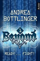 Andrea Bottlinger: Beyond Band 1: Ready ... fight! ★★★★