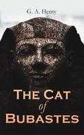 G. A. Henty: The Cat of Bubastes 