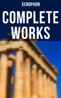 Xenophon: Complete Works 