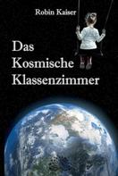 Robin Kaiser: Das Kosmische Klassenzimmer ★★★★★
