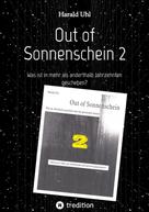 Harald Uhl: Out of Sonnenschein 2 
