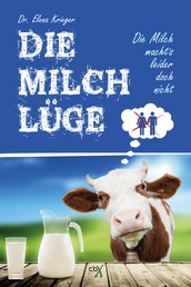 Die Milchlüge - Die Milch macht´s leider doch nicht