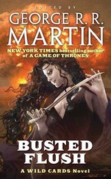 Busted Flush - A Wild Cards Novel (Book Two of the Committee Triad)
