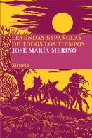 José María Merino: Leyendas españolas de todos los tiempos 