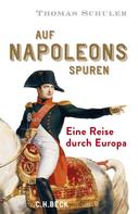 Thomas Schuler: Auf Napoleons Spuren ★★★★