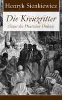 Henryk Sienkiewicz: Die Kreuzritter (Staat des Deutschen Ordens) 