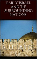 A. H. Sayce: Early Israel and the Surrounding Nations 
