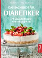 Katja Hirschmann: Das Backbuch für Diabetiker ★★★