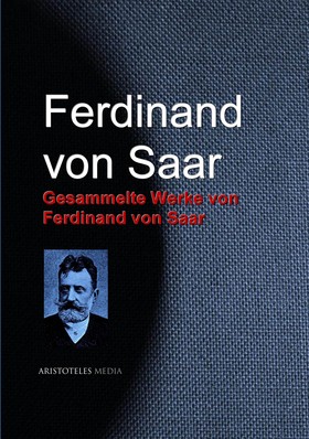 Gesammelte Werke von Ferdinand von Saar