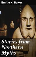 Emilie K. Baker: Stories from Northern Myths 