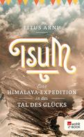 Titus Arnu: Tsum - eine Himalaya-Expedition in das Tal des Glücks ★★★★★