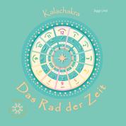 Das Rad der Zeit - Kalachakra