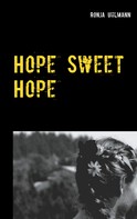 Ronja Uhlmann: Hope Sweet Hope 