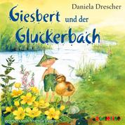 Giesbert und der Gluckerbach (Ungekürzt)