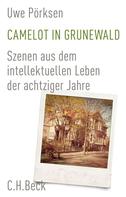 Uwe Pörksen: Camelot in Grunewald 