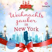 Weihnachtszauber in New York - New York Winter Romance, Band 1 (ungekürzt)