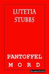 Lutetia Stubbs: Pantoffelmord