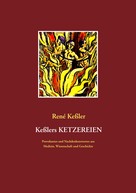 René Keßler: Keßlers Ketzereien 