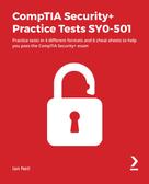 Ian Neil: CompTIA Security+ Practice Tests SY0-501 