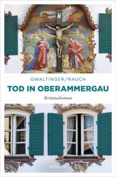 Tod in Oberammergau - Kriminalroman