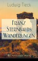 Ludwig Tieck: Franz Sternbalds Wanderungen (Künstlerroman) 